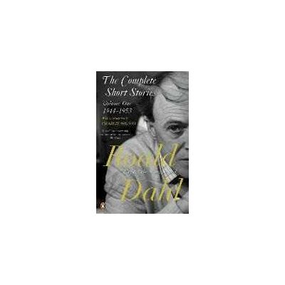 Roald Dahl The Complete Short Stories: Volume One Roald Dahl The Complete Short Stories: Volume One