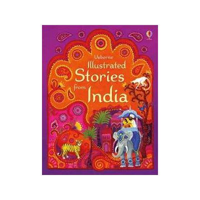 Usborne Illustrated Stories from India Usborne Illustrated Stories from India