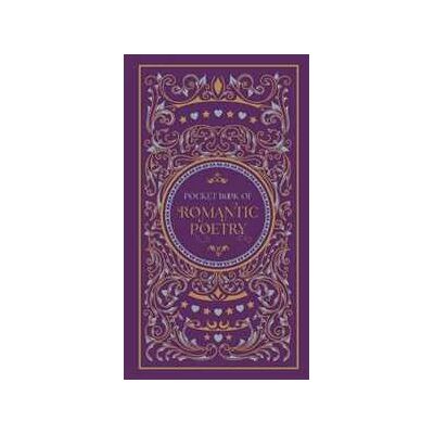 Various Pocket Book of Romantic Poetry Various Pocket Book of Romantic Poetry