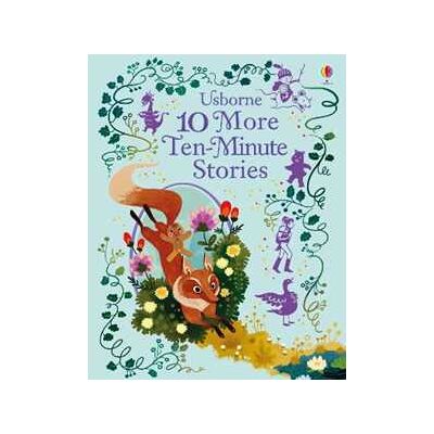 Usborne 10 More Ten-Minute Stories Usborne 10 More Ten-Minute Stories