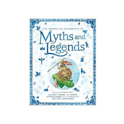 Macmillan The Collection of Myths and Legends Macmillan The Collection of Myths and Legends