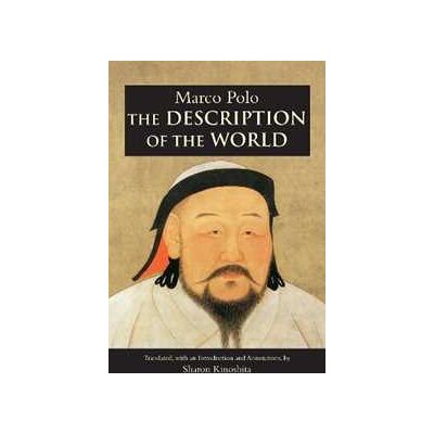 Marco Polo The Description of the World Marco Polo The Description of the World