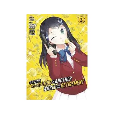 Keisuke Motoe Saving 80,000 Gold in Another World for My Retirement 3 (Manga) Keisuke Motoe Saving 80,000 Gold in Another World for My Retirement 3 (Manga)