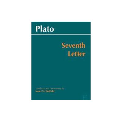 Plato 's Seventh Letter Plato 's Seventh Letter