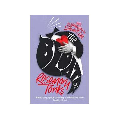 Rosemary Tonks The Bloater: The brilliantly original rediscovered classic comedy of manners Rosemary Tonks The Bloater: The brilliantly original rediscovered classic comedy of manners