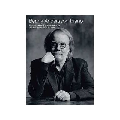 Benny Andersson Piano: Music from Abba, Chess and More - 21 Transcriptions Benny Andersson Piano: Music from Abba, Chess and More - 21 Transcriptions