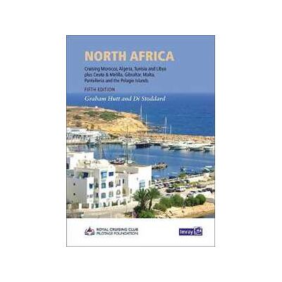 Graham Hutt;Stoddard;RCCPF North Africa: Cruising Morocco, Algeria, Tunisia and Libya including adjacent enclaves and islands Graham Hutt;Stoddard;RCCPF North Africa: Cruising Morocco, Algeria, Tunisia and Libya including adjacent enclaves and islands