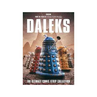 Various Daleks: The Ultimate Comic Strip Collection Various Daleks: The Ultimate Comic Strip Collection