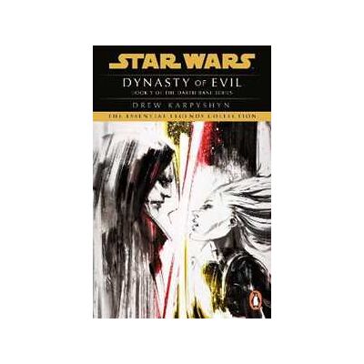 Drew Karpyshyn Star Wars: Darth Bane - Dynasty of Evil Drew Karpyshyn Star Wars: Darth Bane - Dynasty of Evil