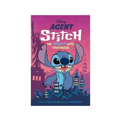 Walt Disney Disney: Agent Stitch: The Trouble with Toothoids Walt Disney Disney: Agent Stitch: The Trouble with Toothoids