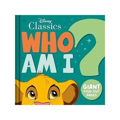 Walt Disney Disney Classics: Who Am I?: Interactive guessing game board book with giant fold-out pages Walt Disney Disney Classics: Who Am I?: Interactive guessing game board book with giant fold-out pages