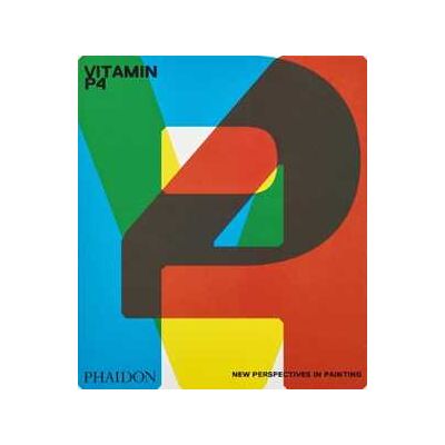 Vitamin P4. New perspectives in painting Vitamin P4. New perspectives in painting