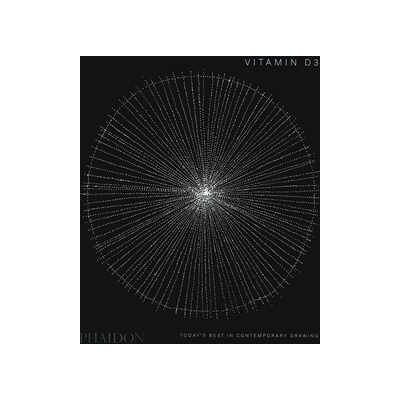 Phaidon Editors Vitamin D3: Today's Best in Contemporary Drawing Phaidon Editors Vitamin D3: Today's Best in Contemporary Drawing