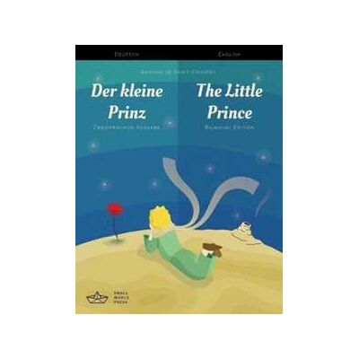 Der kleine Prinz / The Little Prince German/English Bilingual Edition with Audio Download Der kleine Prinz / The Little Prince German/English Bilingual Edition with Audio Download