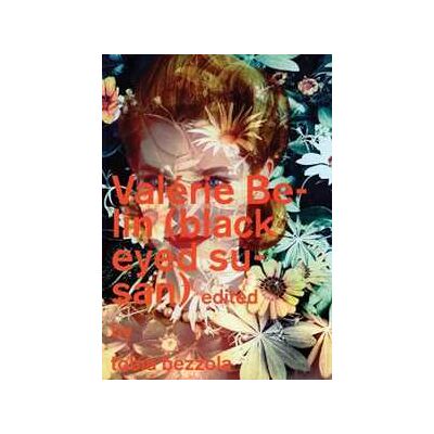Valérie Belin: Black Eyed Susan Valérie Belin: Black Eyed Susan