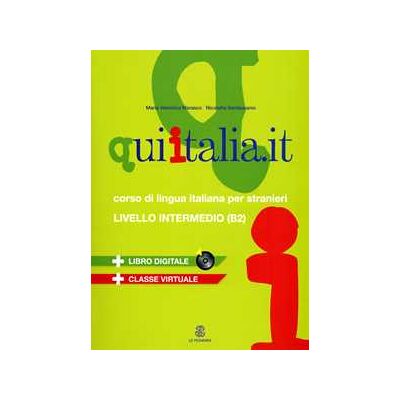 M. Valentina Marasco;Nicoletta Santeusanio Qui Italia.it. Corso di lingua italiana per stranieri. Livello B2. Con CD Audio formato MP3. Con DVD-ROM M. Valentina Marasco;Nicoletta Santeusanio Qui Italia.it. Corso di lingua italiana per stranieri. Livello B2. Con CD Audio formato MP3. Con DVD-ROM
