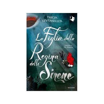 Tricia Levenseller La Figlia della Regina delle Sirene Tricia Levenseller La Figlia della Regina delle Sirene