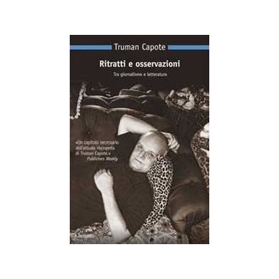 Truman Capote Ritratti e osservazioni Truman Capote Ritratti e osservazioni