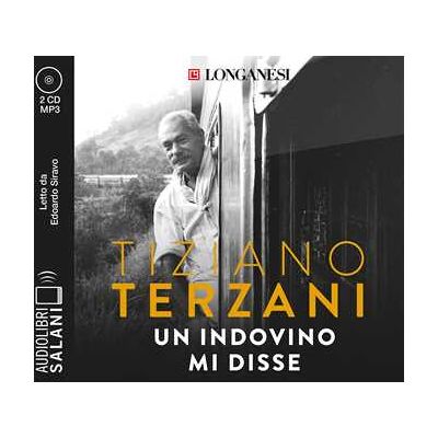Tiziano Terzani Un indovino mi disse letto da Edoardo Siravo. Audiolibro. 2 CD Audio formato MP3 Tiziano Terzani Un indovino mi disse letto da Edoardo Siravo. Audiolibro. 2 CD Audio formato MP3
