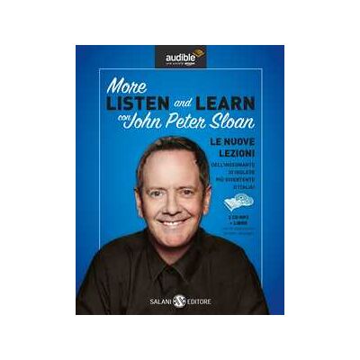John Peter Sloan More listen and learn. Audiolibro. 2 CD Audio formato MP3. Con Libro in brossura John Peter Sloan More listen and learn. Audiolibro. 2 CD Audio formato MP3. Con Libro in brossura