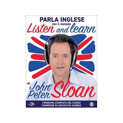 John Peter Sloan Listen and learn con . Audiolibro. CD Audio formato MP3. Con Libro in brossura John Peter Sloan Listen and learn con . Audiolibro. CD Audio formato MP3. Con Libro in brossura