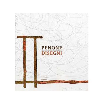 Penone. Disegni. Ediz. illustrata Penone. Disegni. Ediz. illustrata