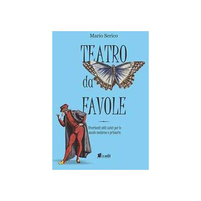 Mario Serico Teatro da favole. Divertenti atti unici per le scuole materne e primarie. Ediz. per la scuola. Con tracce audio Mario Serico Teatro da favole. Divertenti atti unici per le scuole materne e primarie. Ediz. per la scuola. Con tracce audio