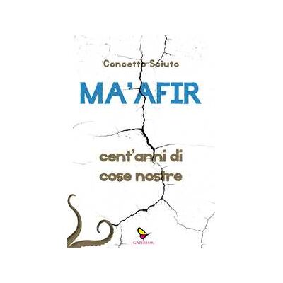 Concetto Sciuto Ma'afir. Cent'anni di cose nostre. Con CD-Audio Concetto Sciuto Ma'afir. Cent'anni di cose nostre. Con CD-Audio