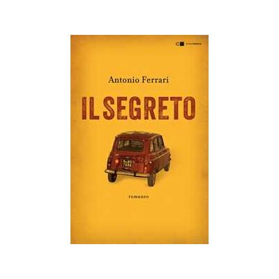 Antonio Ferrari Il segreto Antonio Ferrari Il segreto