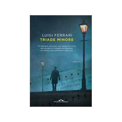 Luigi Ferrari Triade minore Luigi Ferrari Triade minore