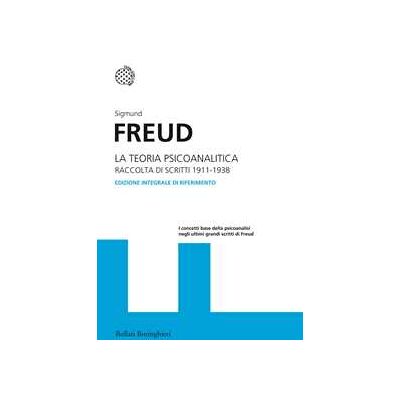 Sigmund Freud La teoria psicoanalitica. Raccolta di scritti 1911-1938. Ediz. integrale Sigmund Freud La teoria psicoanalitica. Raccolta di scritti 1911-1938. Ediz. integrale