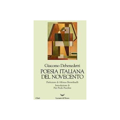Giacomo Debenedetti Poesia italiana del Novecento Giacomo Debenedetti Poesia italiana del Novecento