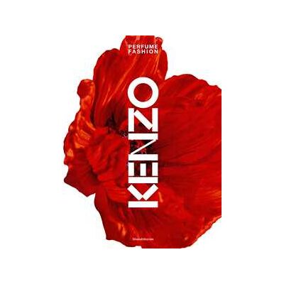 Kenzo. Perfume fashion. Ediz. a colori Kenzo. Perfume fashion. Ediz. a colori