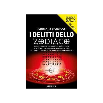 Fabrizio Carcano I delitti dello Zodiaco Fabrizio Carcano I delitti dello Zodiaco
