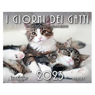 I giorni dei gatti. Calendario 2023 I giorni dei gatti. Calendario 2023