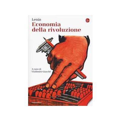 Lenin Economia della rivoluzione Lenin Economia della rivoluzione
