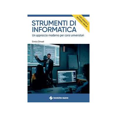 Enrico Zimuel Strumenti di informatica. Un approccio moderno per corsi universitari. Con esercizi e materiali online Enrico Zimuel Strumenti di informatica. Un approccio moderno per corsi universitari. Con esercizi e materiali online