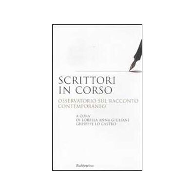 Scrittori in corso. Osservatorio sul racconto contemporaneo Scrittori in corso. Osservatorio sul racconto contemporaneo