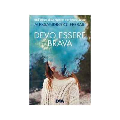 Alessandro Ferrari Devo essere brava Alessandro Ferrari Devo essere brava
