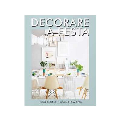 Holly Becker;Leslie Shewring Decorare a festa Holly Becker;Leslie Shewring Decorare a festa