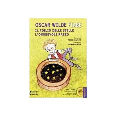 Oscar Wilde Il figlio delle stelle-L'onorevole razzo. Ediz. a caratteri grandi. Con CD Audio formato MP3 Oscar Wilde Il figlio delle stelle-L'onorevole razzo. Ediz. a caratteri grandi. Con CD Audio formato MP3