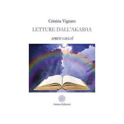 Cristina Vignato Letture dall'Akasha. Apriti cielo! Cristina Vignato Letture dall'Akasha. Apriti cielo!