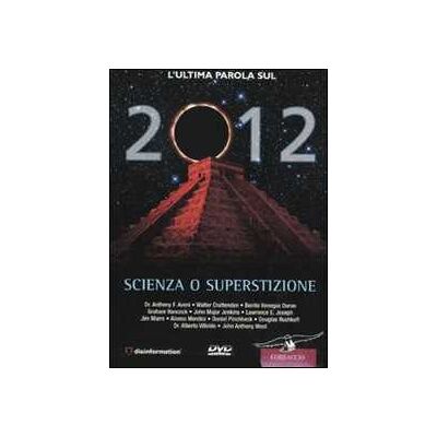 2012. Scienza o superstizione. DVD. Con libro 2012. Scienza o superstizione. DVD. Con libro