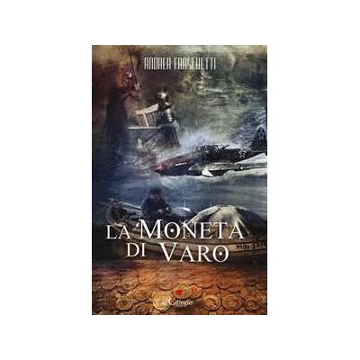 Andrea Fraschetti La moneta di varo Andrea Fraschetti La moneta di varo