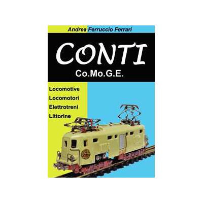 Andrea Ferruccio Ferrari Conti. Co.Mo.G.E. Locomotive, locomotori, elettrotreni, littorine Andrea Ferruccio Ferrari Conti. Co.Mo.G.E. Locomotive, locomotori, elettrotreni, littorine