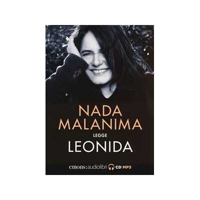 Nada Malanima Leonida letto da . Audiolibro. CD Audio formato MP3 Nada Malanima Leonida letto da . Audiolibro. CD Audio formato MP3