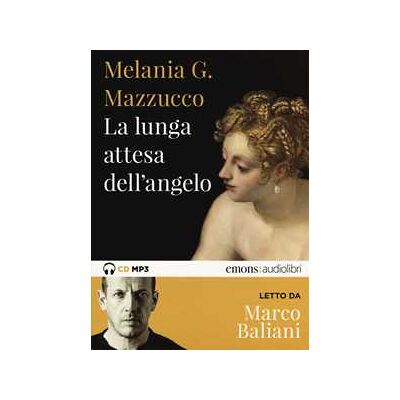 Melania G. Mazzucco La lunga attesa dell'angelo letto da Marco Baliani. Audiolibro. CD Audio formato MP3 Melania G. Mazzucco La lunga attesa dell'angelo letto da Marco Baliani. Audiolibro. CD Audio formato MP3