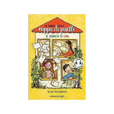 Rieke Patwardhan Il segreto di Lina. La banda della zuppa di piselli. Libro + audiolibro. Con QR Code. Con File audio per il download. Vol. 2 Rieke Patwardhan Il segreto di Lina. La banda della zuppa di piselli. Libro + audiolibro. Con QR Code. Con File audio per il download. Vol. 2