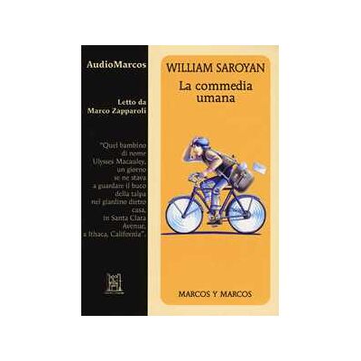 William Saroyan La commedia umana letto da Marco Zapparoli. Audiolibro. CD Audio formato MP3 William Saroyan La commedia umana letto da Marco Zapparoli. Audiolibro. CD Audio formato MP3