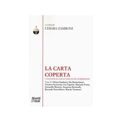 La carta coperta. L'inconscio nelle pratiche femministe La carta coperta. L'inconscio nelle pratiche femministe